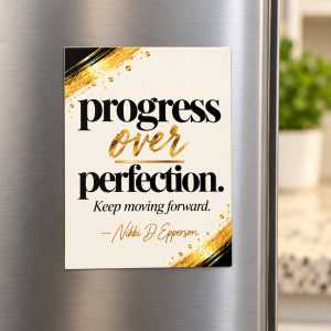 Progress Over Perfection Magnet