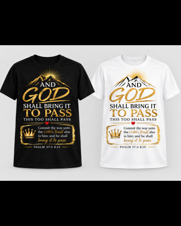 And God Shall Bring It To Pass T-Shirt