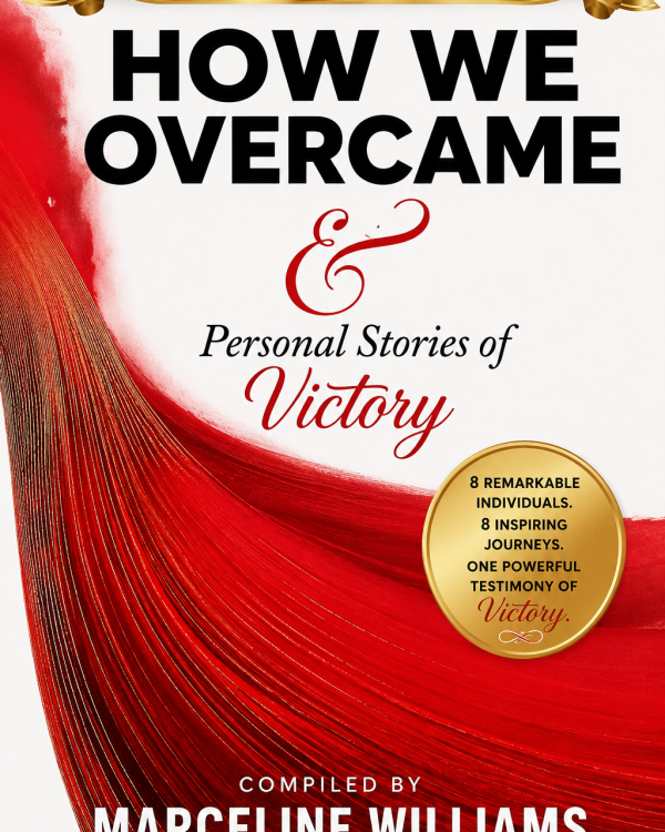 How We Overcame: Personal Stories of Victory